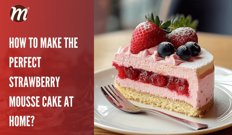 How to Make the Perfect Strawberry Mousse Cake at Home?