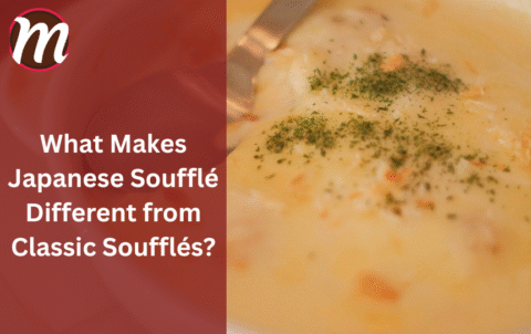 What Makes Japanese Soufflé Different from Classic Soufflés?